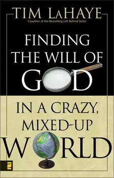 Finding the Will of God in a Crazy, Mixed-Up World, Paperback/Tim LaHaye