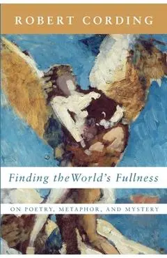 Finding the World's Fullness - Robert Cording