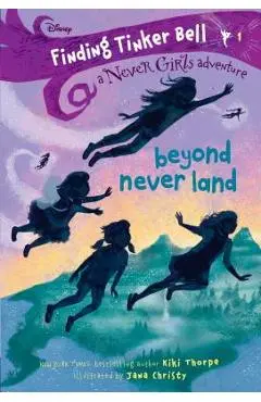 Finding Tinker Bell #1: Beyond Never Land (Disney: The Never Girls) - Kiki Thorpe