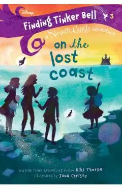 Finding Tinker Bell #3: On the Lost Coast (Disney: The Never Girls) - Kiki Thorpe