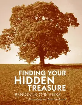 Finding Your Hidden Treasure. The Way of Silent Prayer, Paperback/Benignus O'Rourke