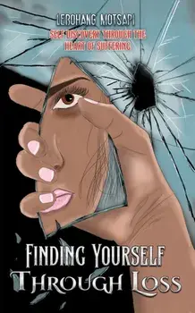 Finding Yourself Through Loss, Paperback/Lebohang Motsapi