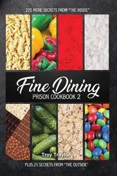 Fine Dining Prison Cookbook 2, Paperback/Freebird Publishers