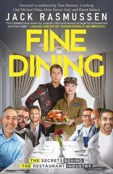 Fine Dining: The Secrets Behind the Restaurant Industry, Paperback/Jack Rasmussen