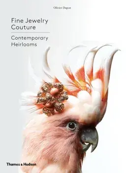 Fine Jewelry Couture. Contemporary Heirlooms, Hardback/Olivier Dupon