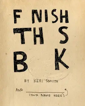 Finish This Book, Paperback/Keri Smith