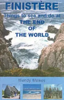 Finistere. Things to See and Do at the End of the World, Paperback/Harold Mewes