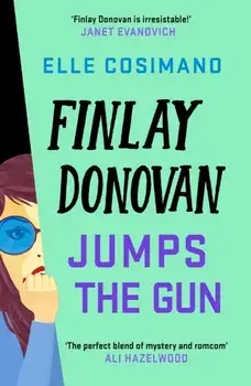 Finlay Donovan Jumps the Gun. the instant New York Times bestseller!, Paperback/Elle Cosimano