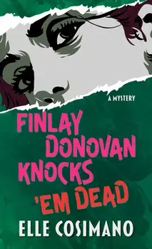Finlay Donovan Knocks 'em Dead: A Mystery, Library Binding/Elle Cosimano
