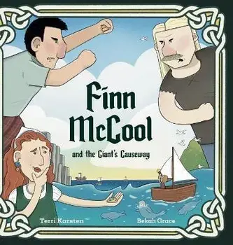Finn McCool and the Giant's Causeway, Hardcover/Terri Karsten