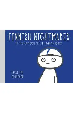 Finnish Nightmares: An Irreverent Guide to Life's Awkward Moments - Karoliina Korhonen
