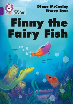 Finny the Fairy Fish. Band 08/Purple, Paperback/Diana Mccaulay