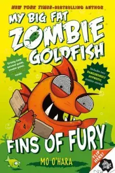 Fins of Fury: My Big Fat Zombie Goldfish, Paperback/Mo O'Hara