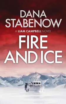 Fire and Ice, Volume 1, Paperback/Dana Stabenow