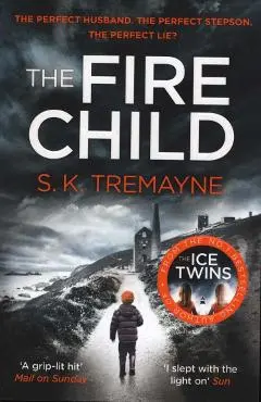 Fire Child - S. K. Tremayne