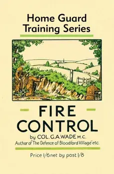Fire Control, Hardback/Colonel G a Wade