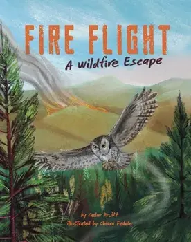 Fire Flight. A Wildfire Escape, Paperback/Cedar Pruitt