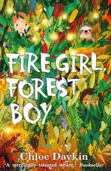 Fire Girl, Forest Boy, Paperback/Chloe Daykin