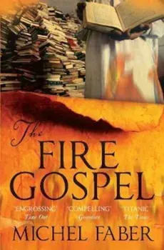 Fire Gospel, Paperback/Michel Faber