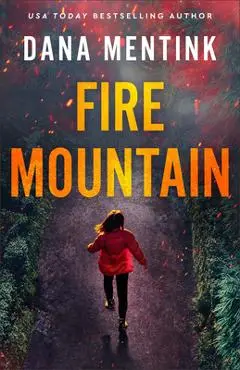 Fire Mountain - Dana Mentink