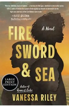 Fire Sword and Sea - Vanessa Riley