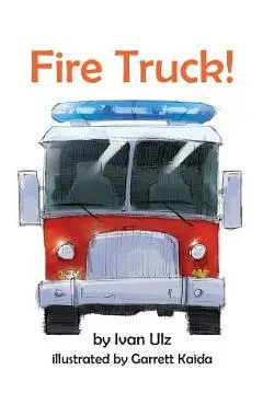Fire Truck! - Ivan Ulz