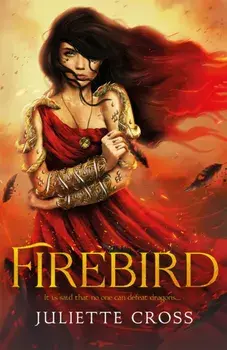 Firebird, Hardback/Juliette Cross