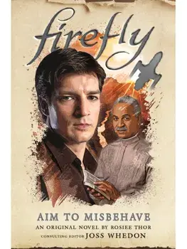 Firefly - Aim to Misbehave, Paperback/Rosiee Thor