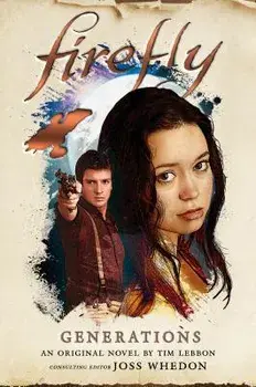 Firefly: Generations, Hardcover/Tim Lebbon