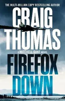 Firefox Down, Paperback/Craig Thomas