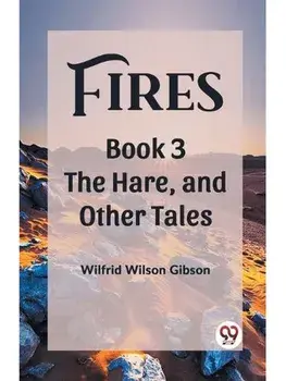 Fires Book 3 The Hare, and Other Tales, Paperback/***