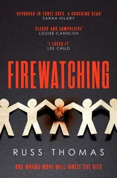 Firewatching. The must-read Thriller of the Month, Paperback/Russ Thomas