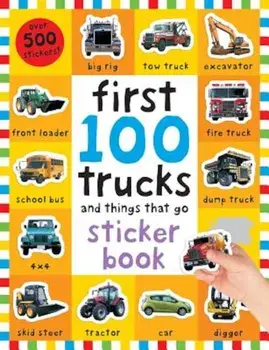 First 100 Stickers: Trucks and Things That Go: Sticker Book 'With Over 500 Stickers', Paperback/Roger Priddy