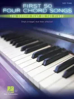 First 50 4-Chord Songs You Should Play on the Piano, Paperback/Hal Leonard Corp