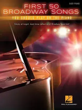 First 50 Broadway Songs You Should Play on the Piano, Paperback/Hal Leonard Corp