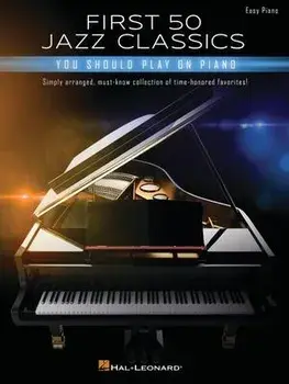 First 50 Jazz Classics You Should Play on Piano/***