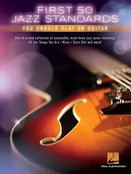 First 50 Jazz Standards You Should Play on Guitar, Paperback/Hal Leonard Corp