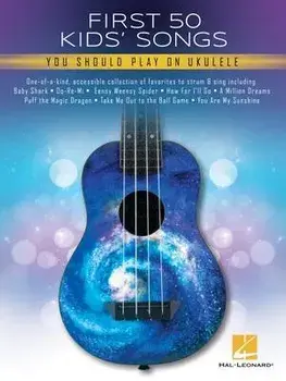 First 50 Kid's Songs You Should Play on Ukulele/***