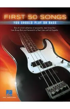First 50 Songs You Should Play on Bass - Hal Leonard Corp