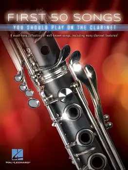 First 50 Songs You Should Play on the Clarinet, Paperback/Hal Leonard Corp