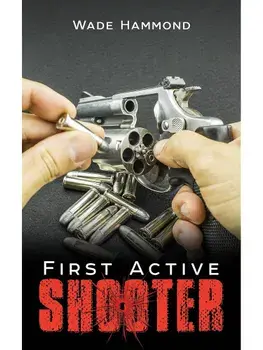 First Active Shooter, Hardback/Wade Hammond
