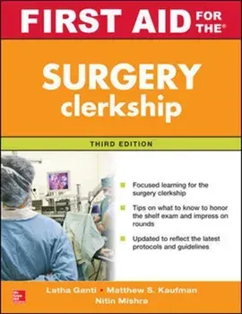 First Aid for the Surgery Clerkship, Third Edition, Paperback/Latha Ganti