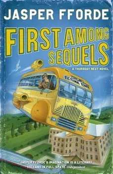 First Among Sequels. Thursday Next Book 5, Paperback/Jasper Fforde