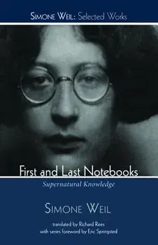 First and Last Notebooks, Paperback/Simone Weil