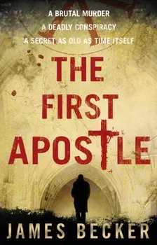 First Apostle, Paperback/James Becker