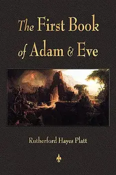 First Book of Adam and Eve, Paperback/Rutherford H. Platt