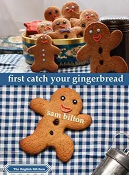 First Catch Your Gingerbread, Paperback/Sam Bilton