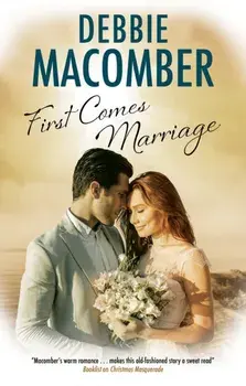 First Comes Marriage, Hardcover/Debbie Macomber