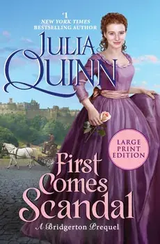 First Comes Scandal: A Bridgerton Prequel, Paperback/Julia Quinn