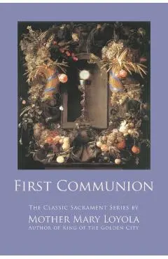 First Communion - Mother Mary Loyola